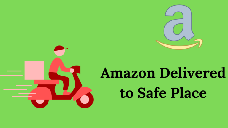 Amazon Delivered to Safe Place