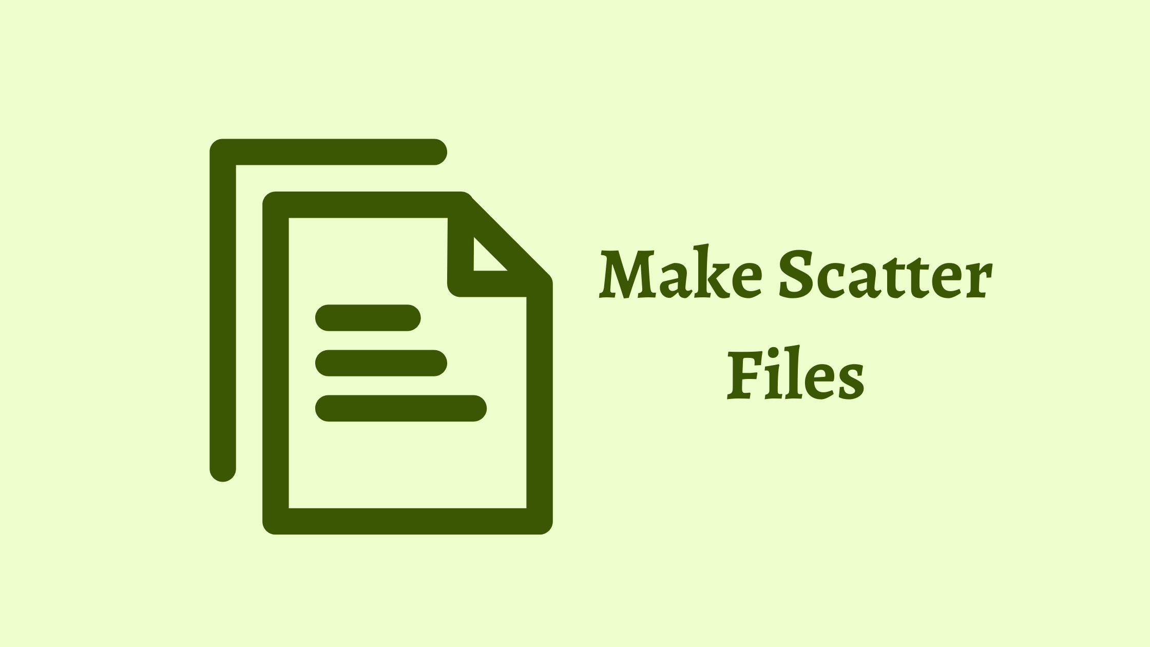 Make Scatter Files