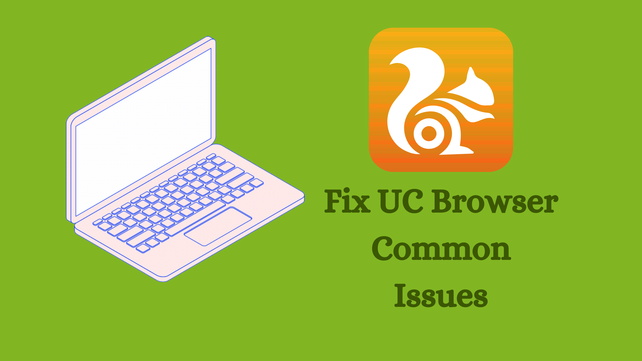 Fix UC Browser Common Issues