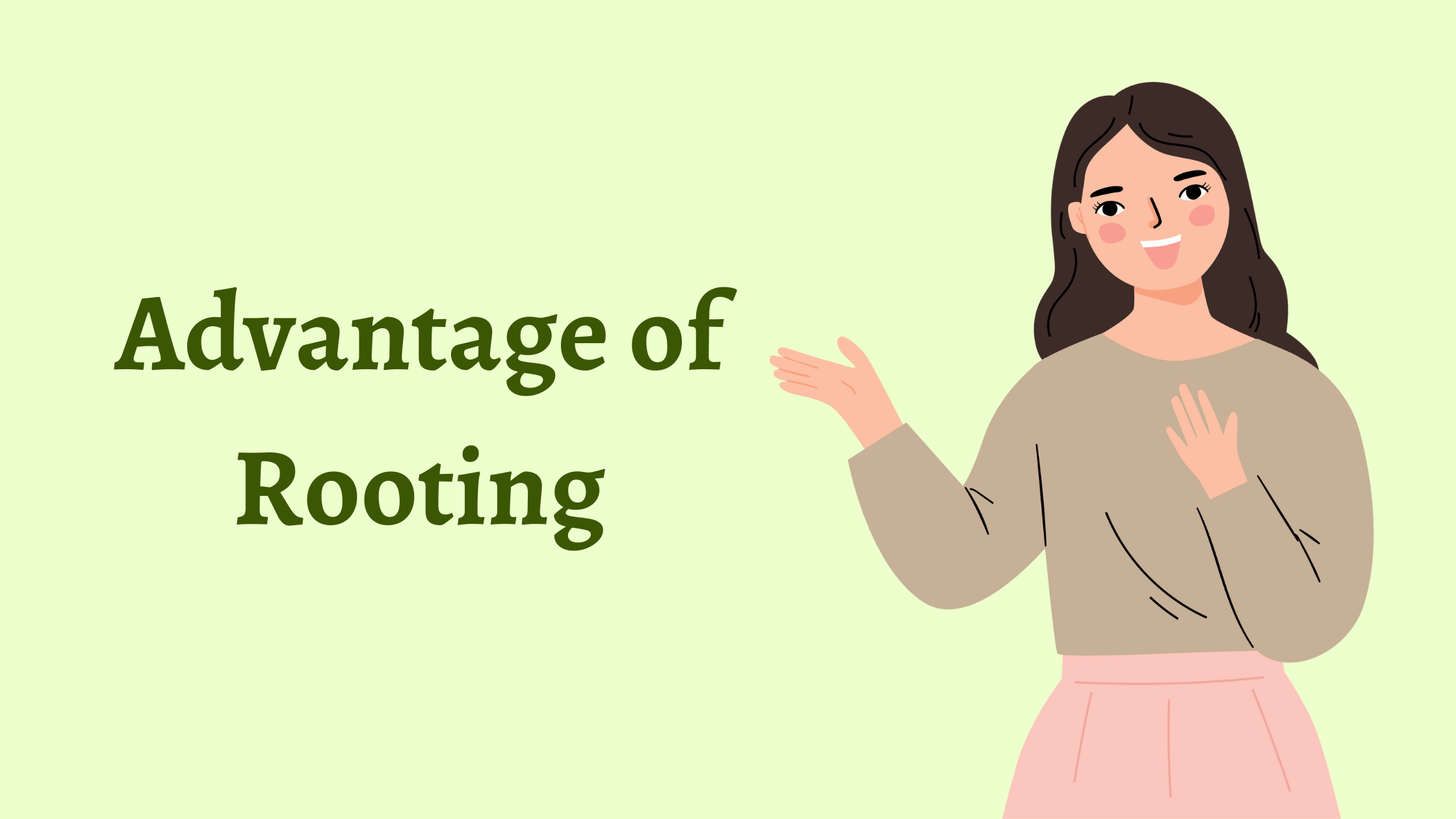 advantage of Rooting