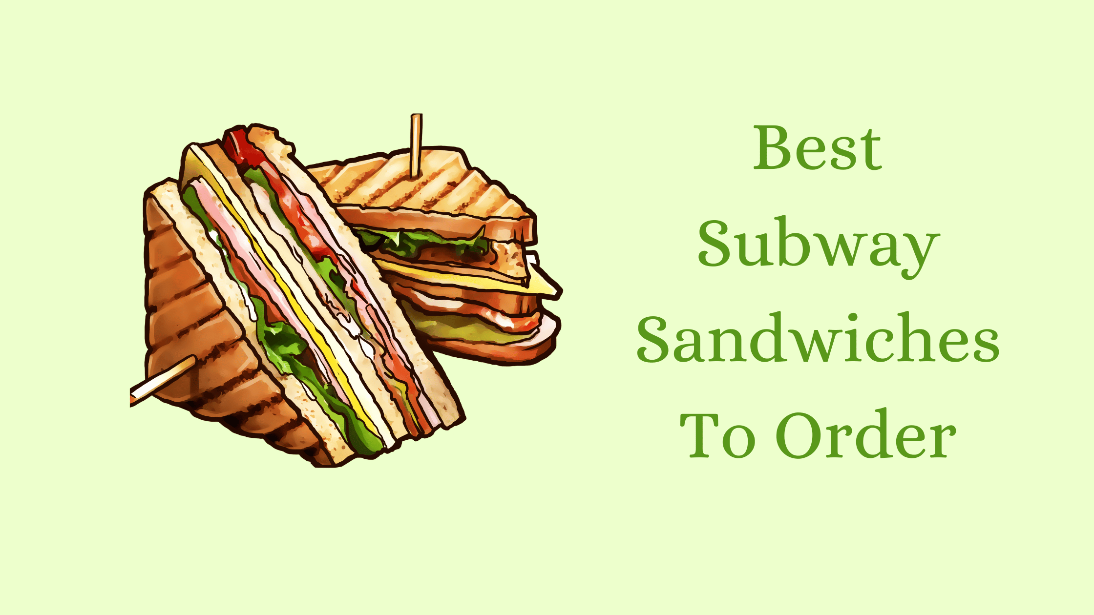 Best Subway Sandwiches To Order