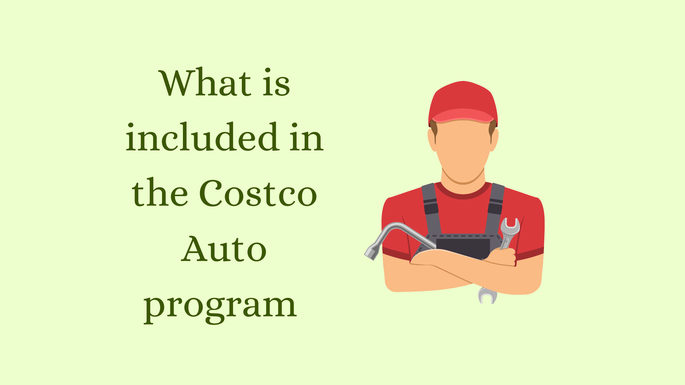 What is Included In the Costco Auto program? [Full Guide]