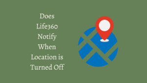 Life360 Notify When Location is Turned Off