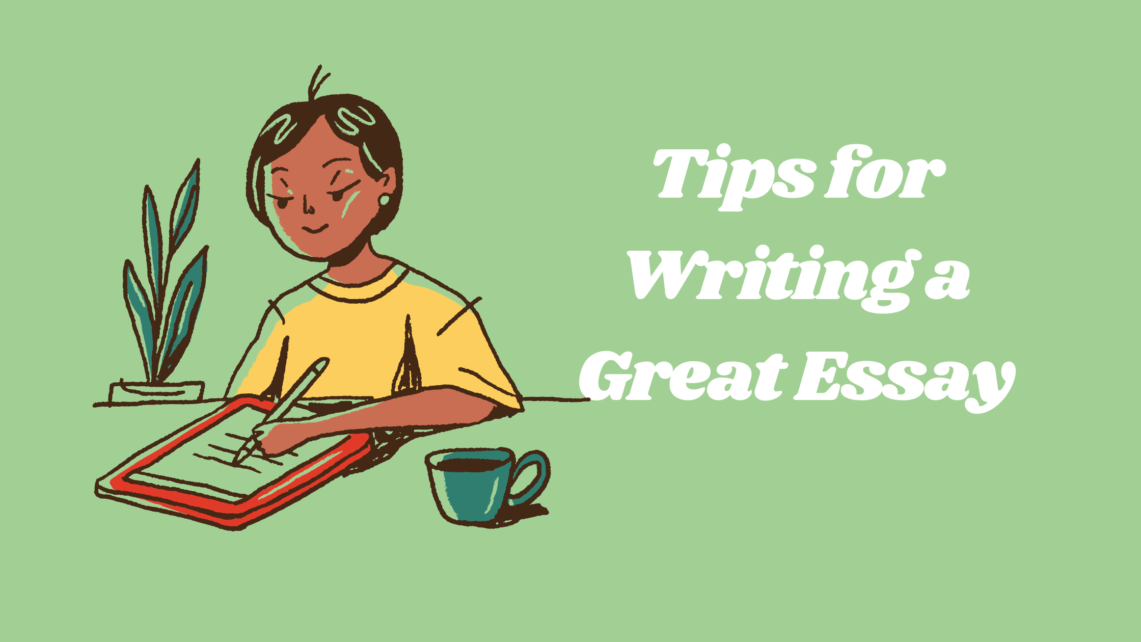 Tips for Writing a Great Essay