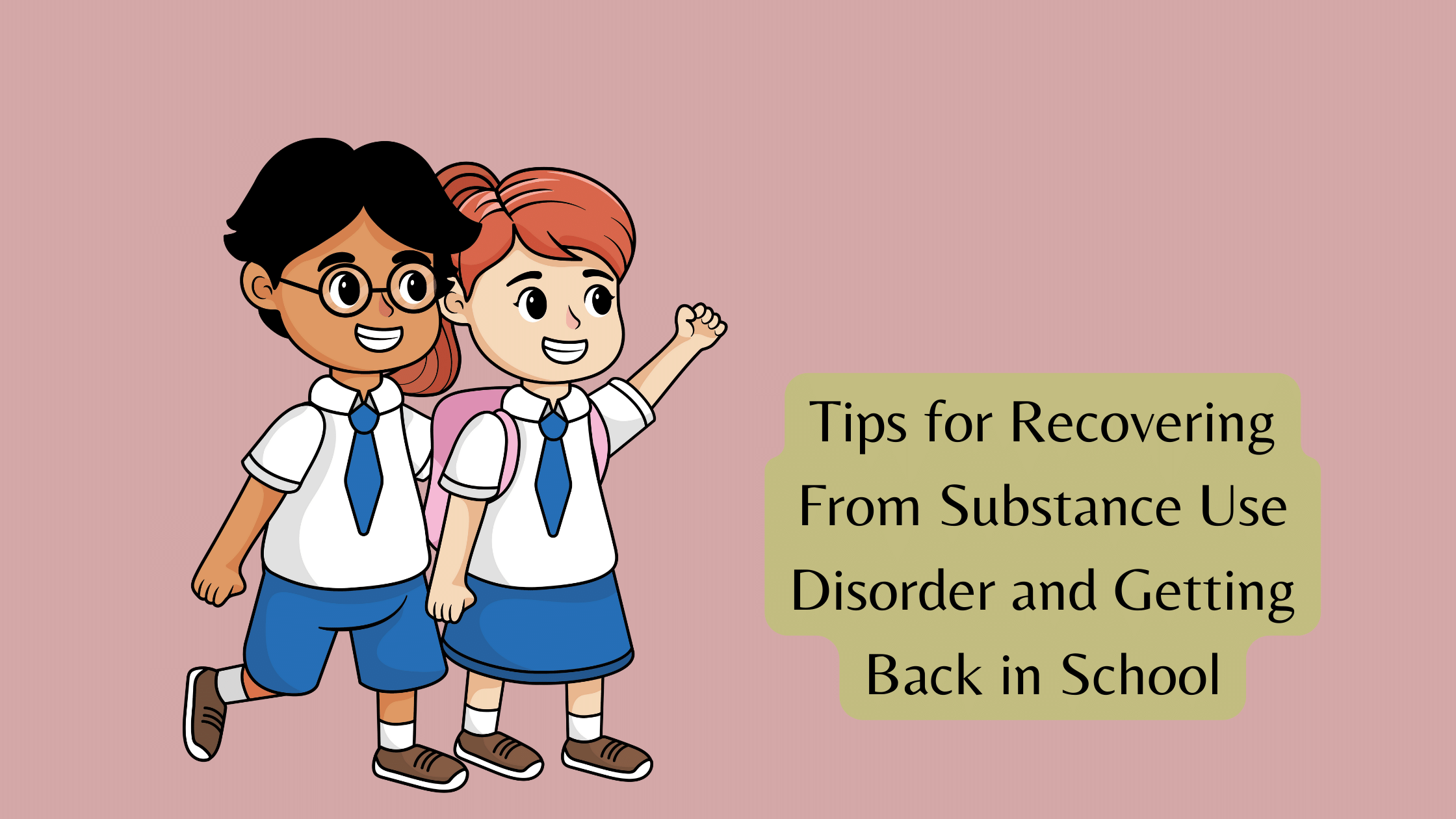 Recovering From Substance Use Disorder and Getting Back in School