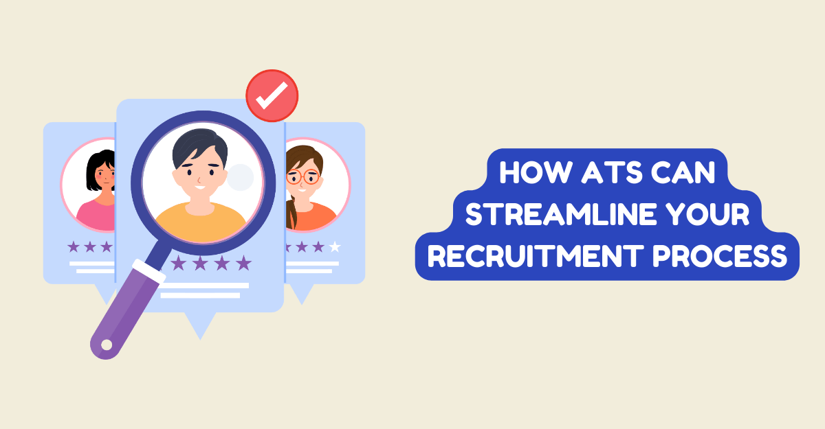 How ATS Can Streamline Your Recruitment Process