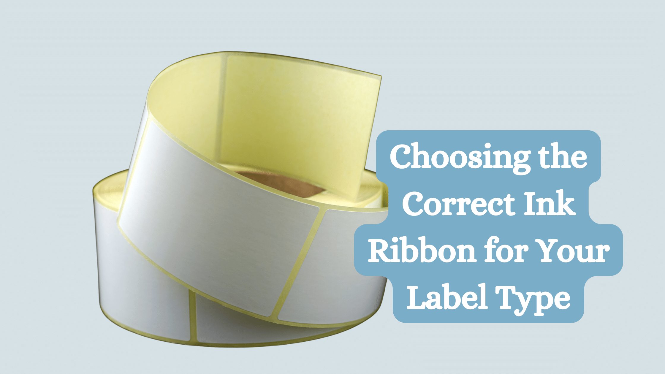 Correct Ink Ribbon for Your Label Type
