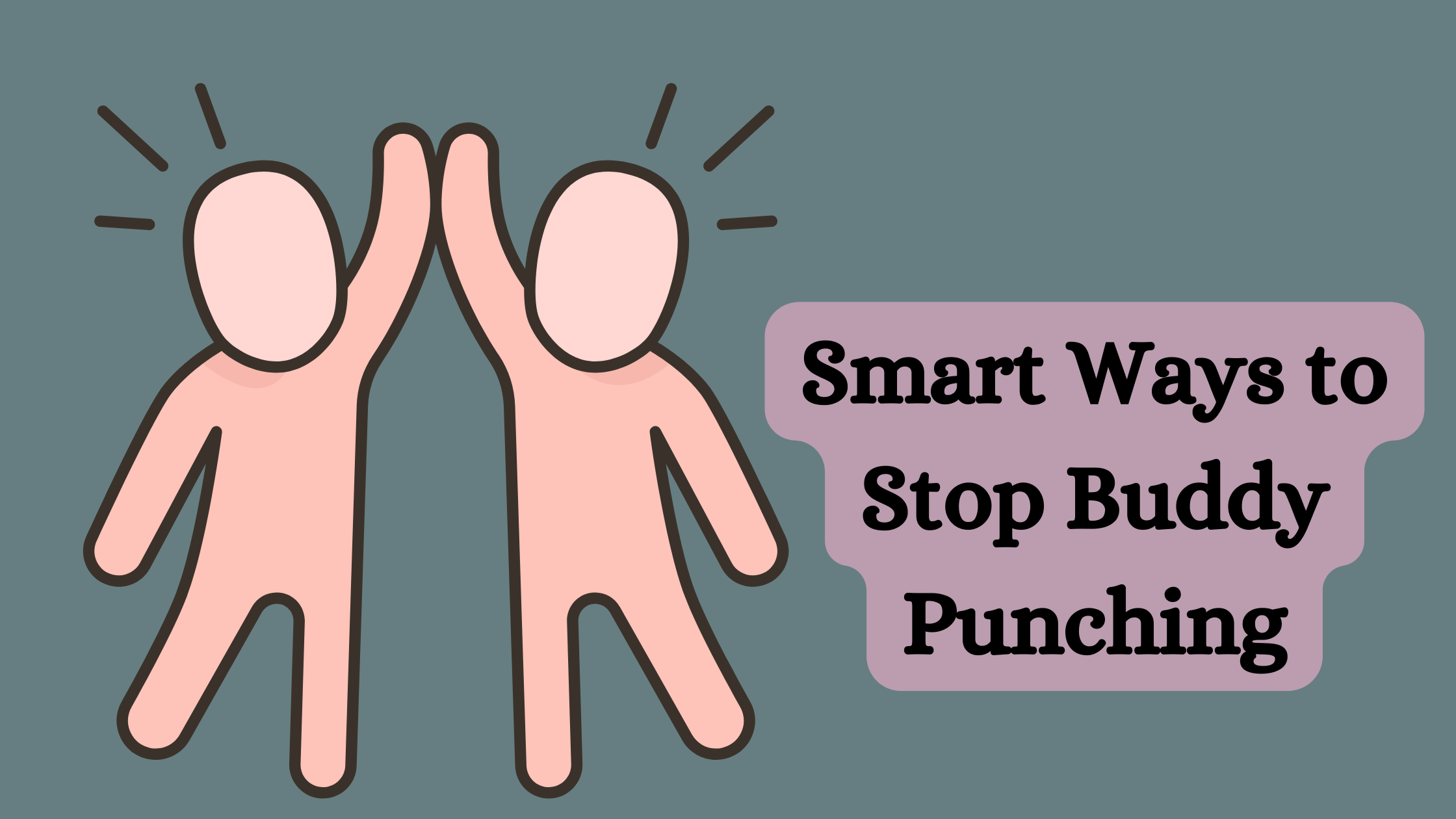 Smart Ways to Stop Buddy Punching