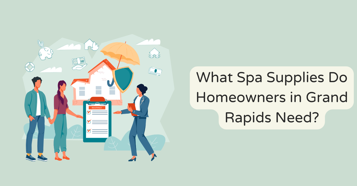 What Spa Supplies Do Homeowners in Grand Rapids Need?