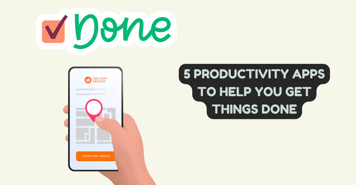 Productivity Apps to Help You Get Things Done