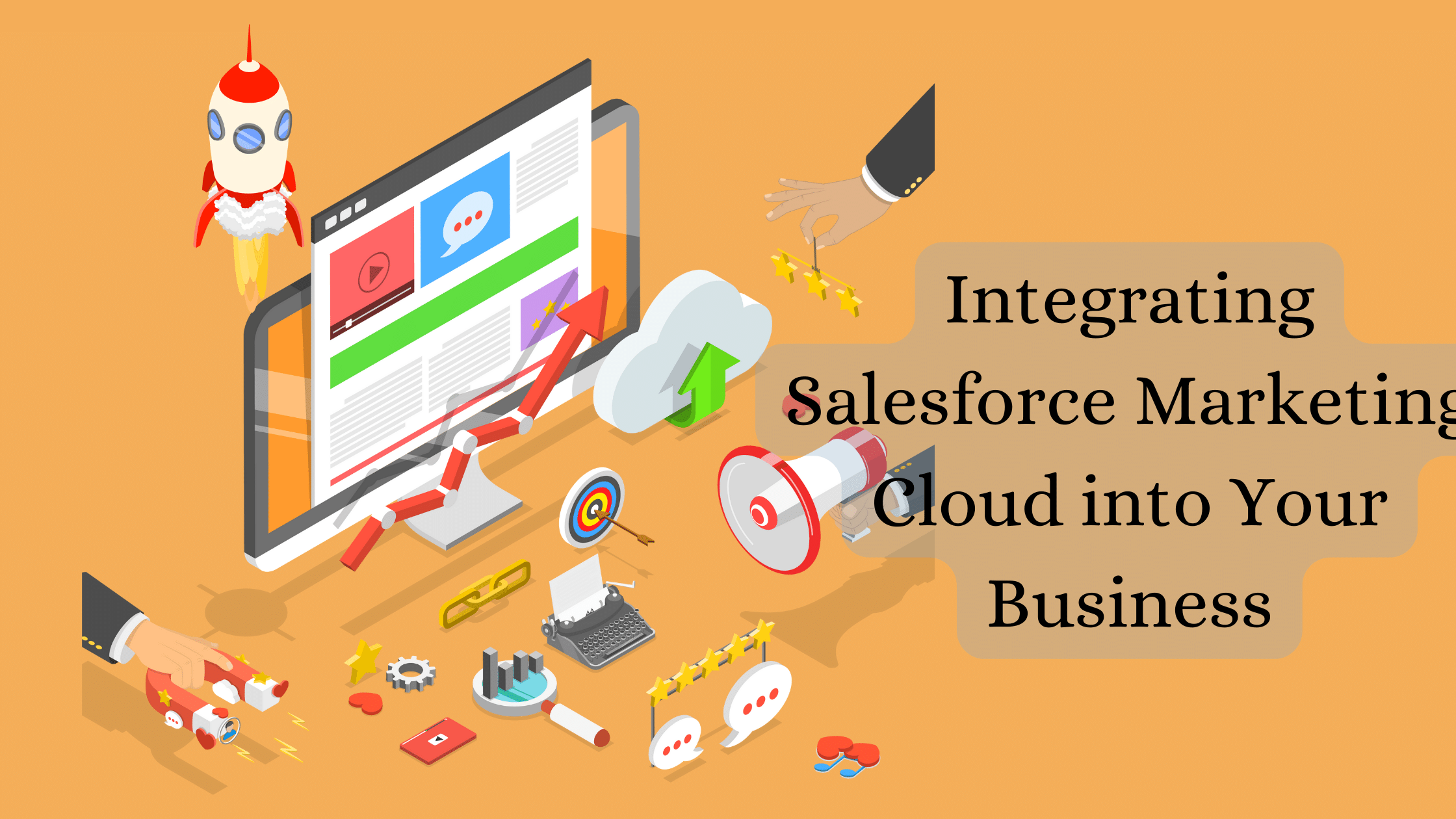 Salesforce Marketing Cloud into Your Business