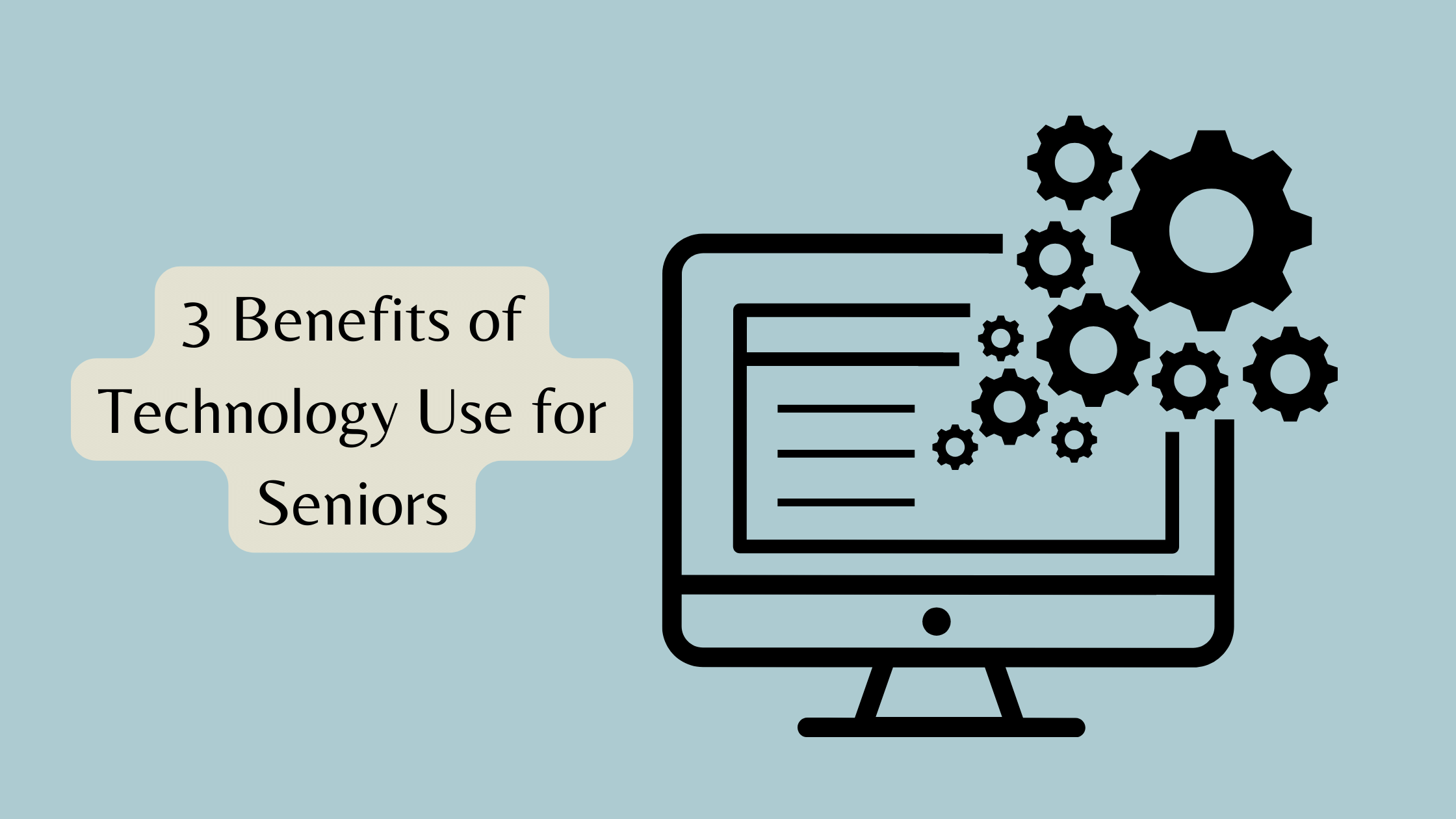 Benefits of Technology Use for Seniors